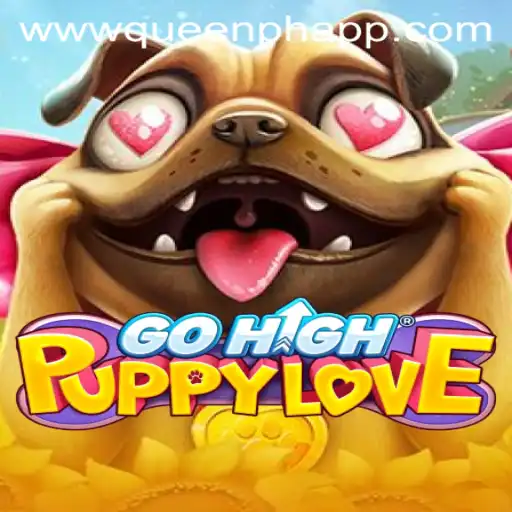 Experience the Excitement of GoHighPuppyLove with Queen.PH